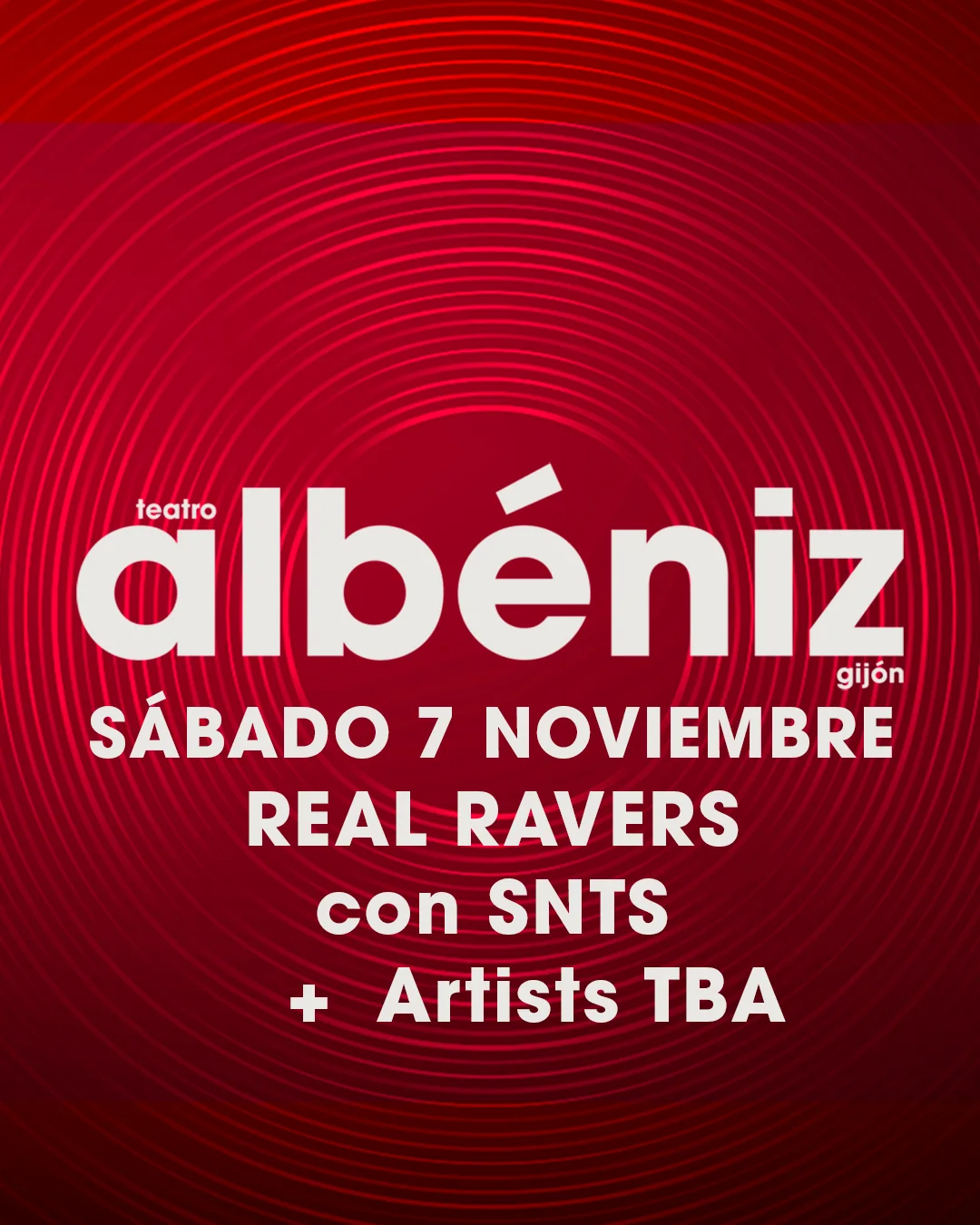 Real Ravers – SNTS – 7 Noviembre