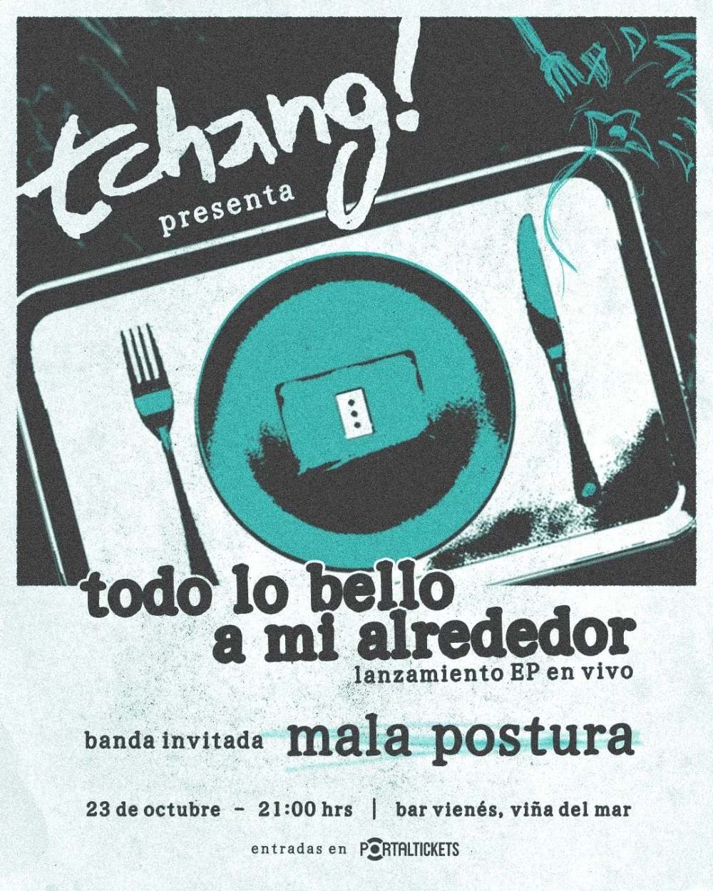 TCHANG! PRESENTA: TODO LO BELLO A MI ALREDEDOR + MALA POSTURA
